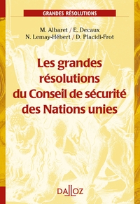 LES grandes résolutions du Conseil de sécurité des Nations unies - 1ère édition