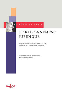 Le raisonnement juridique - Recherche sur les travaux préparatoires des arrêts