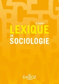 Lexique de sociologie - 5e ed.