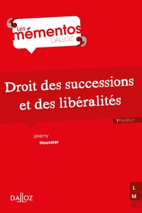 Droit des successions et des libéralités - 1re ed.