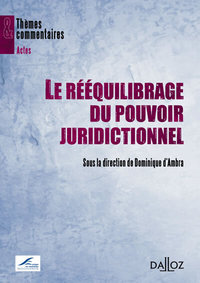 LE REEQUILIBRAGE DU POUVOIR JURIDICTIONNEL