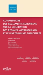 Commentaire des règlements européens sur les régimes matrimoniaux et les partenariats enregistrés