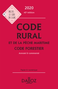 Code rural et de la pêche maritime code forestier 2020, annoté et commenté - 40e ed.