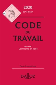 Code du travail 2020, annoté et commenté en ligne - 83e ed.