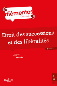 DROIT DES SUCCESSIONS ET DES LIBERALITES. 2E ED.