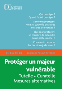 Protéger un majeur vulnérable 2013/2014 - 2e éd.