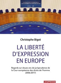 La liberté d'expression en Europe - Regards sur 12 ans de jurisprudence de la cour européenne des droits de l'homme