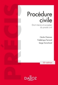 Procédure civile. Droit interne et droit de l'Union européenne - 33e éd.