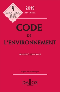 Code de l'environnement 2019, annoté & commenté - 22e ed.