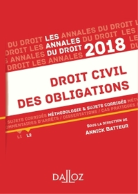 Droit civil des obligations 2018. Méthodologie & sujets corrigés