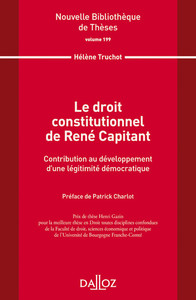 Le droit constitutionnel de René Capitant - Volume 199 Contribution au développement d'une légitimité démocratique