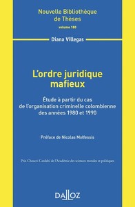 L'ordre juridique mafieux - Volume 180 Étude à partir du cas de l'organisation criminelle colombienne des années 1980 et 1990