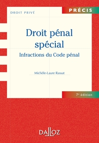 Droit pénal spécial - Infractions du Code pénal - 7e éd.