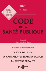 Code de la santé publique 2020, annoté commenté en ligne - 34e ed.