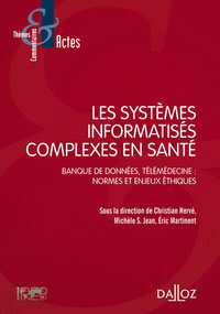 Les systèmes informatisés complexes en santé - Banque de données, télémédecine : Normes et enjeux éthiques