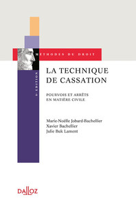 LA TECHNIQUE DE CASSATION. 9E ED. - POURVOIS ET ARRETS EN MATIERE CIVILE