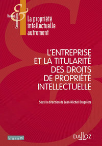 L'entreprise et la titularité des droits de propriété intellectuelle