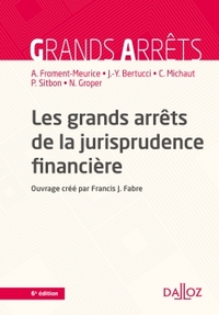 Les grands arrêts de la jurisprudence financière - 6e éd.