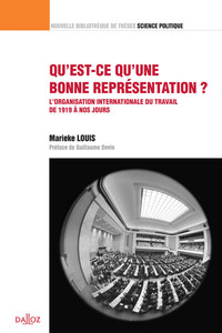 Qu'est-ce qu'une bonne représentation ? - L'Organisation internationale du travail de 1919 à nos jours - Tome 33