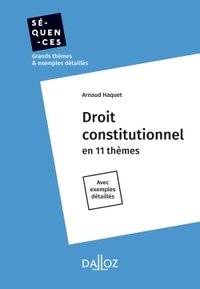 DROIT CONSTITUTIONNEL - NOUVEAUTE - EN 11 THEMES