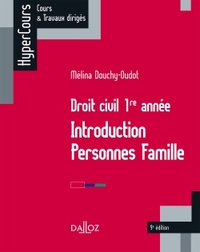 DROIT CIVIL 1RE ANNEE. INTRODUCTION PERSONNES FAMILLE - 9E ED. - INTRO PERSONNES FAMILLE