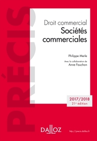 Droit commercial. Sociétés commerciales. Édition 2018 - 21e éd.