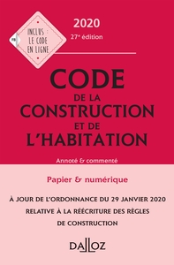 Code de la construction et de l'habitation 2020, annoté et commenté - 27e ed.