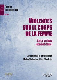 Violences sur le corps de la femme - Aspects juridiques, culturels et éthiques