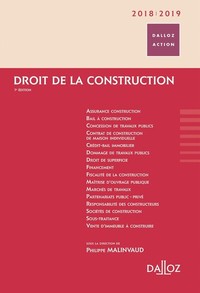 Droit de la construction 2018/2019. 7e éd.