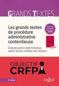 Les grands textes de procédure administrative contentieuse - 5e ed.