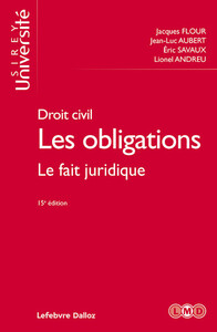 DROIT CIVIL. LES OBLIGATIONS. 15E ED. - LE FAIT JURIDIQUE - TOME 2 LE FAIT JURIDIQUE - VOL02