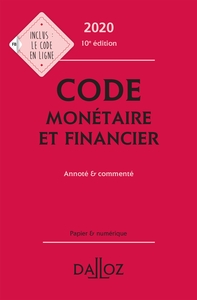 Code monétaire et financier 2020, annoté & commenté - 10e ed.