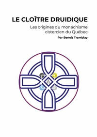 LE CLOÎTRE DRUIDIQUE