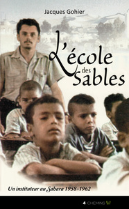L'école des sables - un instituteur au Sahara, 1958-1962