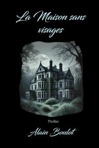 La maison sans visages