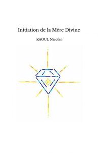 Initiation de la Mère Divine