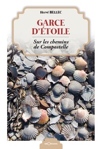 GARCE D'ETOILE - SUR LES CHEMINS DE COMPOSTELLE