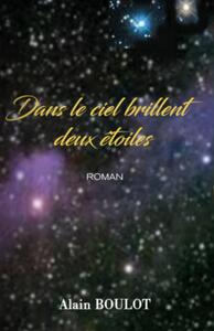 DANS LE CIEL BRILLENT DEUX ETOILES