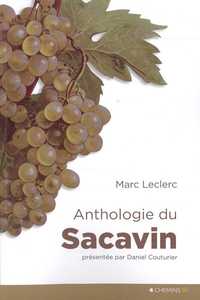 L'anthologie du sacavin - petit recueil des plus excellents propos et discours, vers et prose, qu'inspira le glorieux, subtil