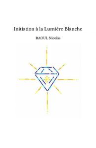 Initiation à la Lumière Blanche