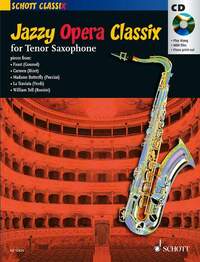 SCHOTT CLASSIX - JAZZY OPERA CLASSIX - TENOR SAXOPHONE; PIANO AD LIBITUM.