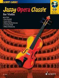 SCHOTT CLASSIX - JAZZY OPERA CLASSIX - VIOLIN; PIANO AD LIBITUM.