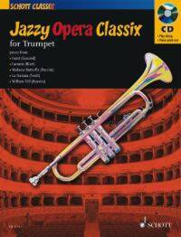 SCHOTT CLASSIX - JAZZY OPERA CLASSIX - TRUMPET; PIANO AD LIBITUM.