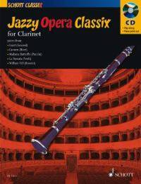 SCHOTT CLASSIX - JAZZY OPERA CLASSIX - CLARINET; PIANO AD LIBITUM.