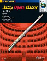 SCHOTT CLASSIX - JAZZY OPERA CLASSIX - FLUTE; PIANO AD LIBITUM.