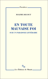 En toute mauvaise foi sur un paradoxe littéraire