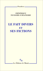 Le fait divers et ses fictions