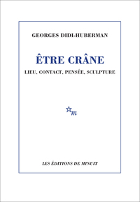 Etre crâne lieu contact pensée sculpture