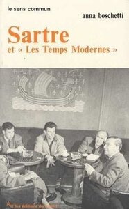 SARTRE ET LES TEMPS MODERNES. UNE ENTREPRISE INTELLECTUELLE