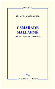 Camarade Mallarmé. Une politique de la lecture